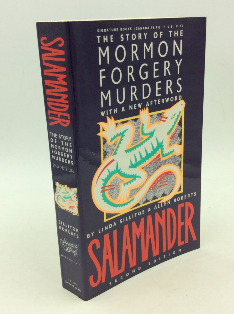 Item #166071 SALAMANDER: The Story of the Mormon Forgery Murders with a New Afterword. Linda Sillitoe, Allen Roberts.
