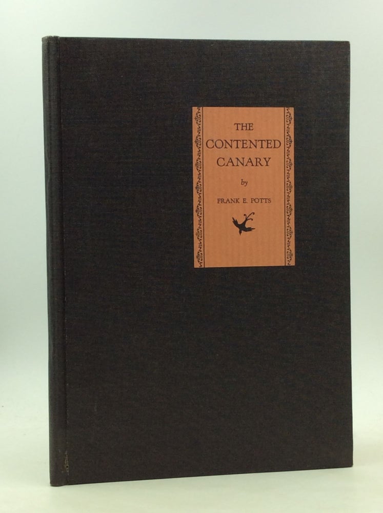 Item #166087 THE CONTENTED CANARY: A Fairy Tale. Frank E. Potts.