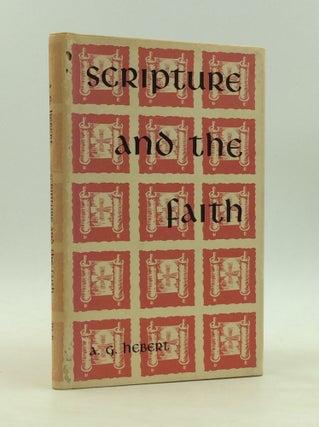 Item #166215 SCRIPTURE AND THE FAITH. A G. Herbert