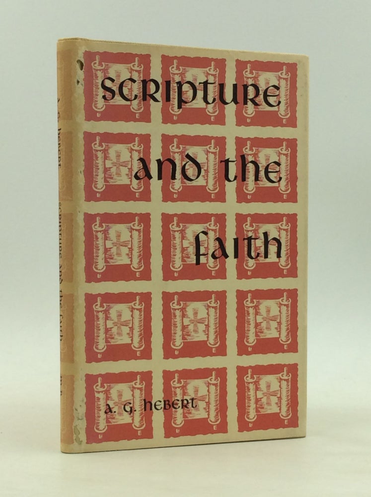 Item #166215 SCRIPTURE AND THE FAITH. A G. Herbert.