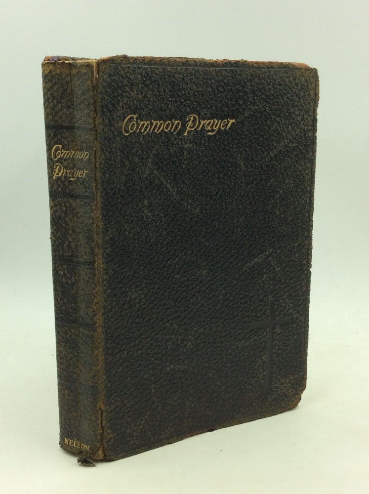 Item #166402 THE BOOK OF COMMON PRAYER and Administration of the Sacraments and Other Rites and Ceremonies of the Church: According to the Use of the Protestant Episcopal Church in the United States of America; Together with the Psalter or Psalms of David. Episcopal Church.