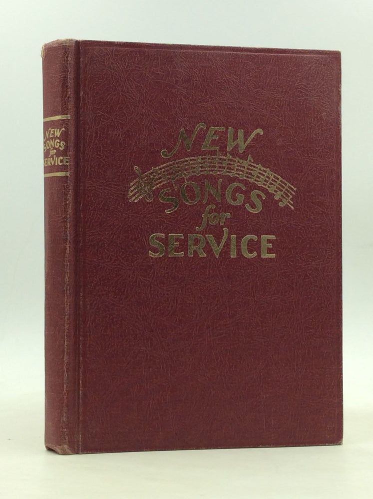 Item #166658 NEW SONGS FOR SERVICE: An All Purpose Song Book for Use in the Church - the Bible School and All Other Church Services. comp Homer A. Rodeheaver.