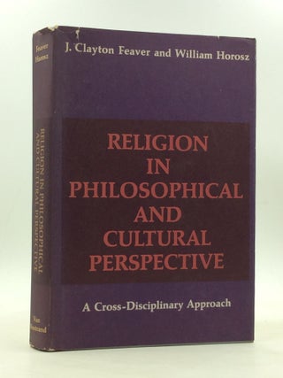 Item #166686 RELIGION IN PHILOSOPHICAL AND CULTURAL PERSPECTIVE: A New Approach to the Philosophy...