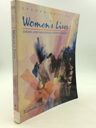 Item #166733 WOMEN'S LIVES: Themes and Variations in Gender Learning. Bernice Lott