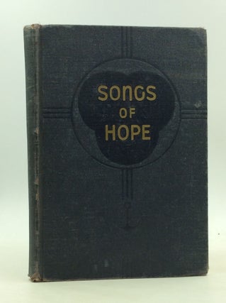 Item #166746 SONGS OF HOPE: A Collection of Gospel Songs, Standard Hymns, and Scripture Readings,...