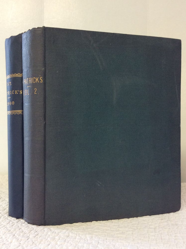 Item #166914 ST. PATRICK'S: March 1900 to March 1902 (Volumes 1-2)