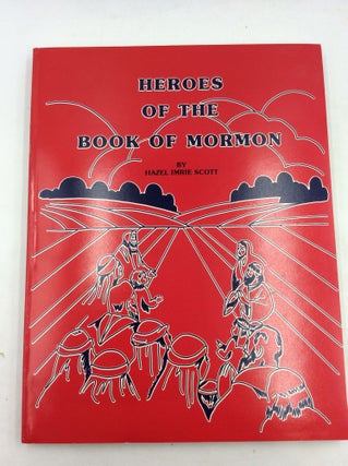 Item #166980 HEROES OF THE BOOK OF MORMON: Lesson Plans for Group Sessions and Learning Centers...
