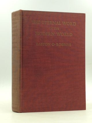 Item #166984 THE ETERNAL WORD IN THE MODERN WORLD: Expository Preaching on the Gospels and...