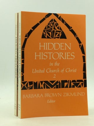 Item #167077 HIDDEN HISTORIES IN THE UNITED CHURCH OF CHRIST (2 volumes). ed Barabara Brown Zikmund