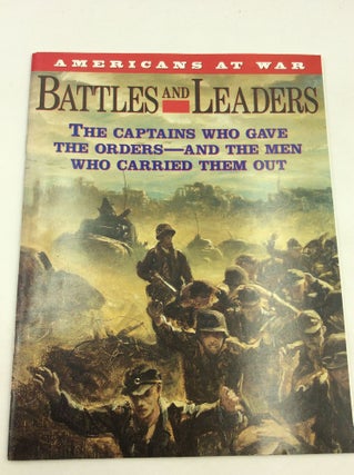 Item #167156 BATTLES AND LEADERS: The Captains Who Gave the Orders - and the Men Who Carried Them...