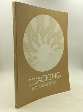Item #167405 TEACHING: NO GREATER CALL; Resource Materials for Teacher Improvement