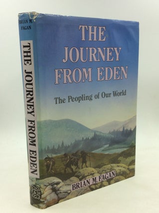 Item #167471 THE JOURNEY FROM EDEN: The Peopling of Our World. Brian M. Fagan