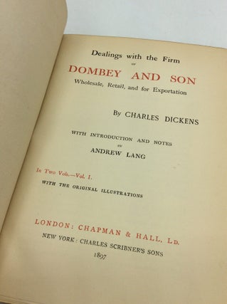 DEALINGS WITH THE FIRM OF DOMBEY AND SON: Wholesale, Retail, and for Exportation (2 volumes)