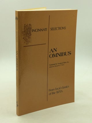 Item #167716 CINCINNATI SELECTIONS: An Omnibus; Three Local Classics of the 1870's