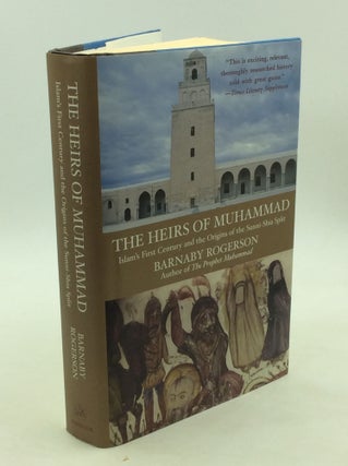 Item #167753 THE HEIRS OF MUHAMMAD: Islam's First Century and the Origins of the Sunni-Shia...