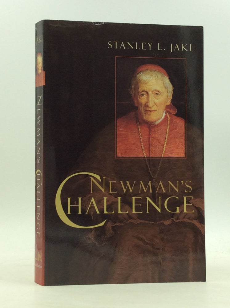 Item #167773 NEWMAN'S CHALLENGE. Stanley L. Jaki.