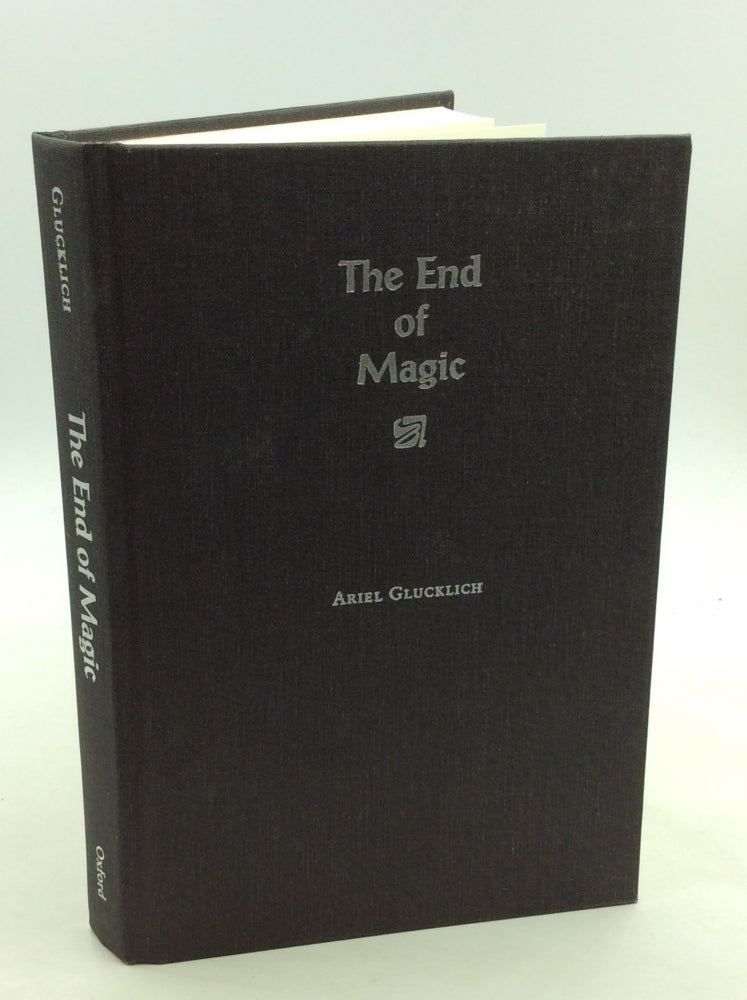 Item #167907 THE END OF MAGIC. Ariel Glucklich.
