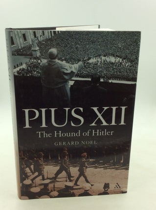 Item #168033 PIUS XII: The Hound of Hitler. Gerard Noel