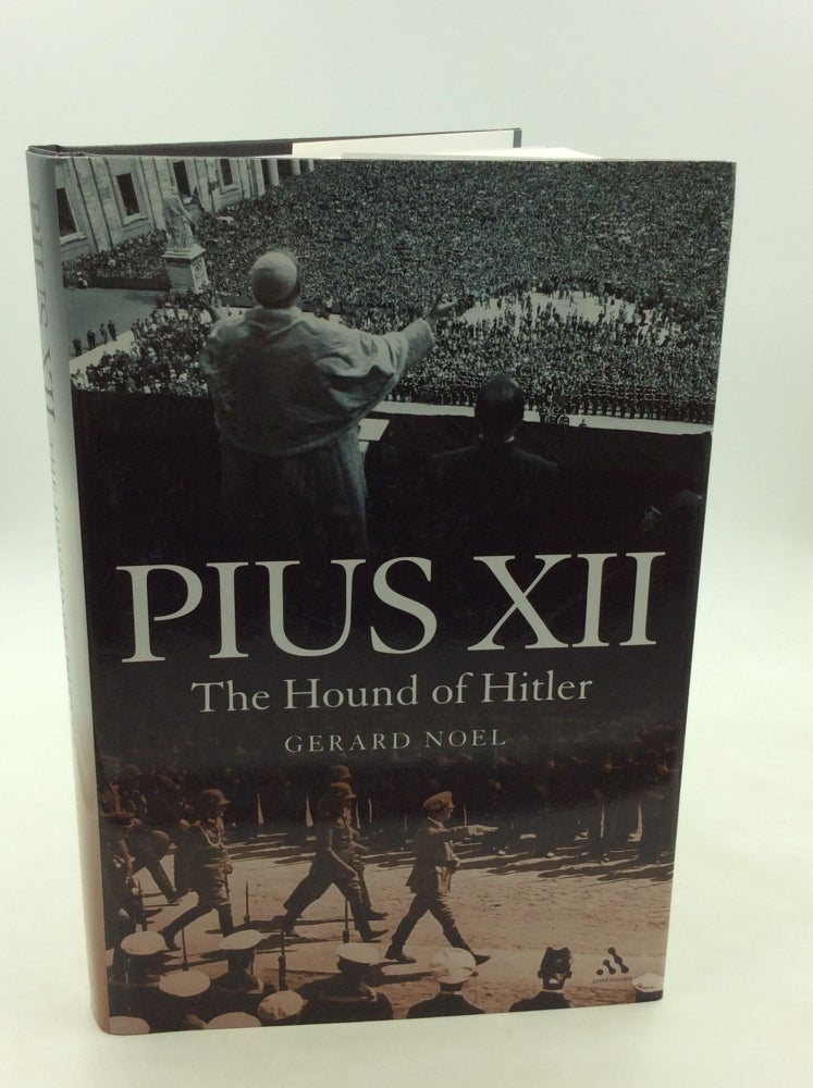 Item #168033 PIUS XII: The Hound of Hitler. Gerard Noel.
