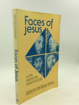 Item #168060 FACES OF JESUS: Latin American Christologies. ed Jose Miguez Bonino