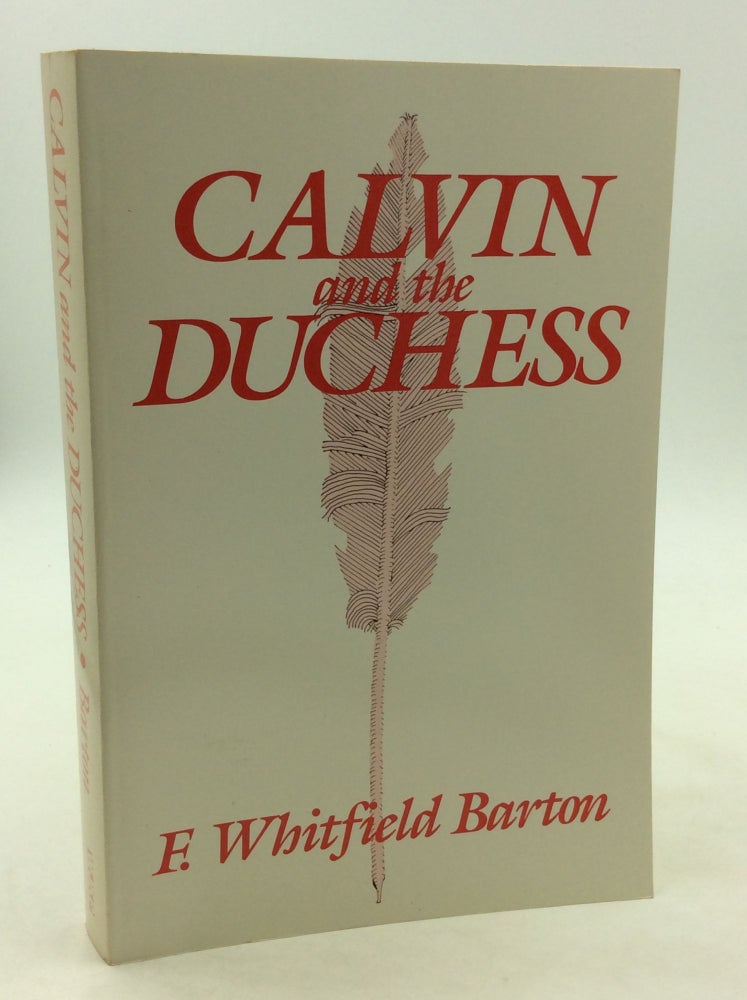 Item #168067 CALVIN AND THE DUCHESS. F. Whitfield Barton.