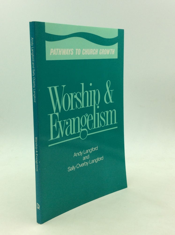 Item #168120 WORSHIP AND EVANGELISM. Andy Langford, Sally Overby Langford.