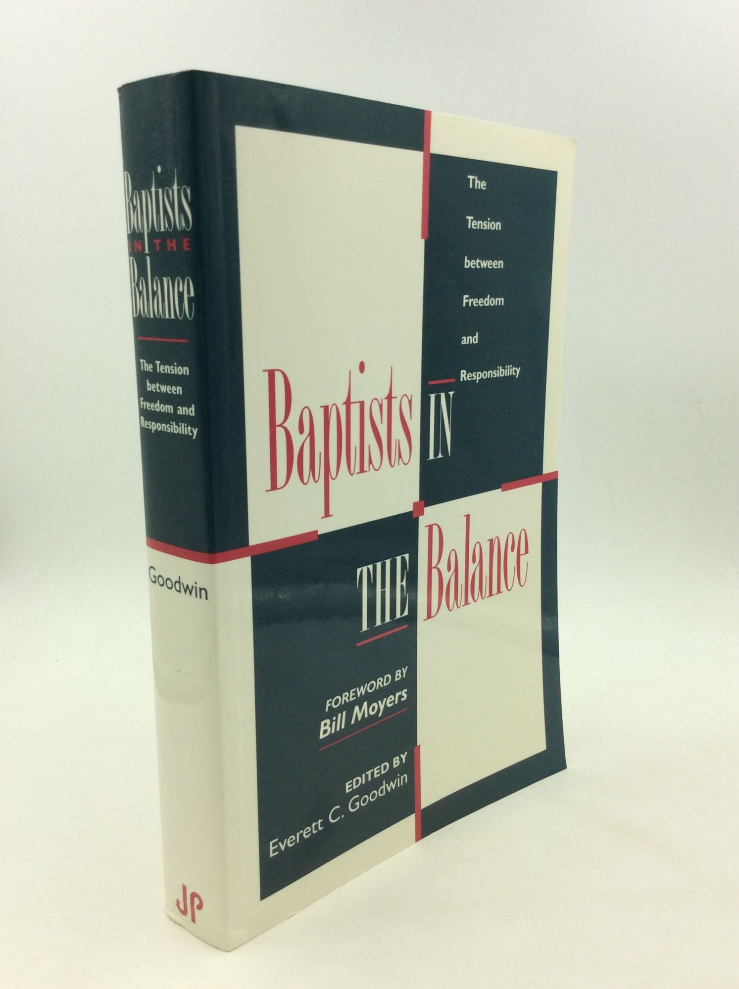 BAPTISTS IN THE BALANCE: The Tension Between Freedom and Responsibility ...