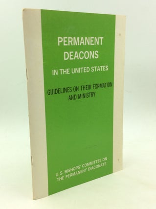 Item #168432 PERMANENT DEACONS IN THE UNITED STATES: Guidelines on Their Formation and Ministry....