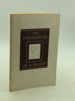 Item #168433 THE ORDINATION OF A PRIEST: The Latin Text for the Ceremony of Priestly Ordination...