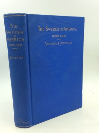 Item #168500 THE SWEDES IN AMERICA 1638-1900, Volume I: The Swedes on the Delaware 1638-1664....