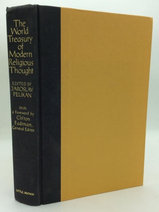 Item #168550 THE WORLD TREASURY OF MODERN RELIGIOUS THOUGHT. ed Jaroslav Pelikan