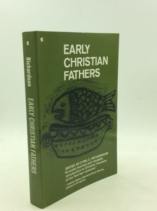 Item #168725 EARLY CHRISTIAN FATHERS. ed Cyril C. Richardson