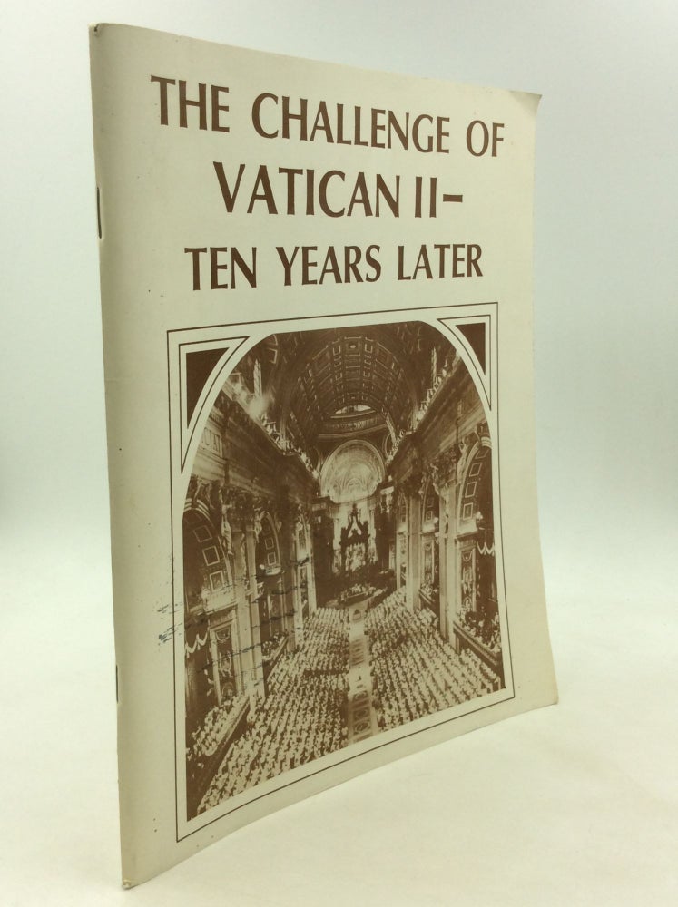 Item #168836 THE CHALLENGE OF VATICAN II: Ten Years Later. ed Lillian R. Block.