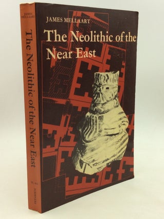Item #169083 THE NEOLITHIC OF THE NEAR EAST. James Mellaart