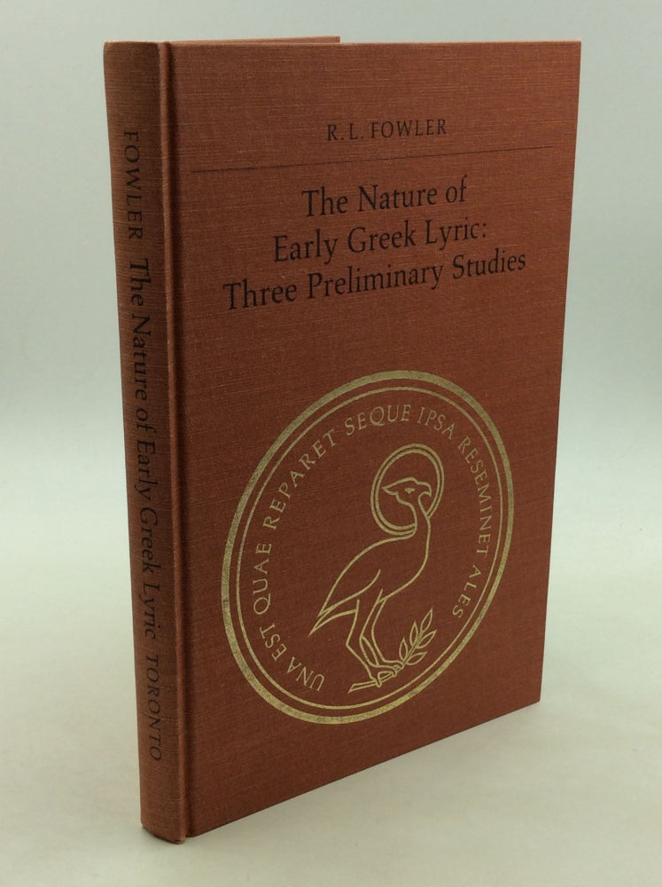 Item #169110 THE NATURE OF EARLY GREEK LYRIC: Three Preliminary Studies. R L. Fowler.