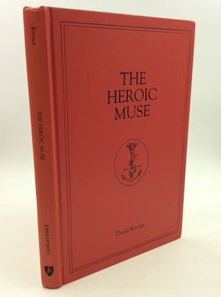 Item #169287 THE HEROIC MUSE: Studies in the Hippolytus and Hecuba of Euripides. David Kovacs