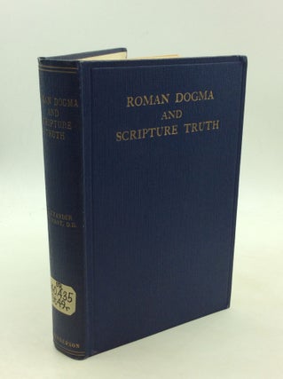 Item #169467 ROMAN DOGMA AND SCRIPTURE TRUTH: The Protestant Institute Lectures for 1930-31....