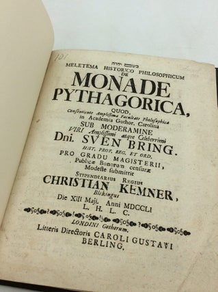 MELETEMA HISTORICO PHILOSOPHICUM DE MONADE PYTHAGORICA, quod, Consentiente Amplissima Facultate Philosophica in Academia Gothor. Carolina sub Moderamine Viri Amplissimi atque Celeberrimi Dni. Sven Bring. Hist. Prof. Reg. et Ord. pro Gradu Magisterii, Publicae Bonorum Censurae Modeste Submittit Stipendiarius Regius Christian Kemner, Blekingus die XIII Maji. Anni MDCCLI L. H. L. C.