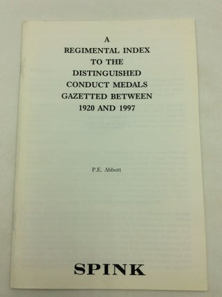 Item #169548 A REGIMENTAL INDEX TO THE DISTINGUISHED CONDUCT MEDALS GAZETTED BETWEEN 1920 AND...