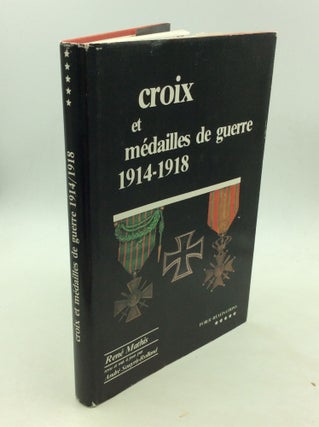 Item #169577 CROIX ET MEDAILLES DE GUERRE 1914-1918. Rene Mathis