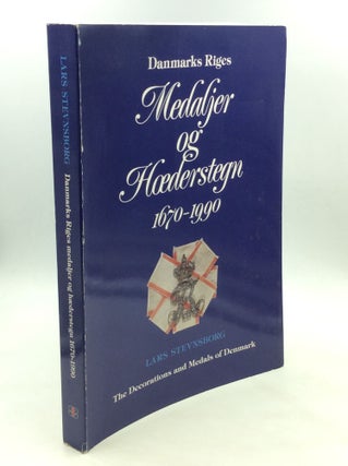 Item #169580 DANMARKS RIGES MEDALJER OG HAEDERSTEGN: The Decorations and Medals of Denmark 1670-1990