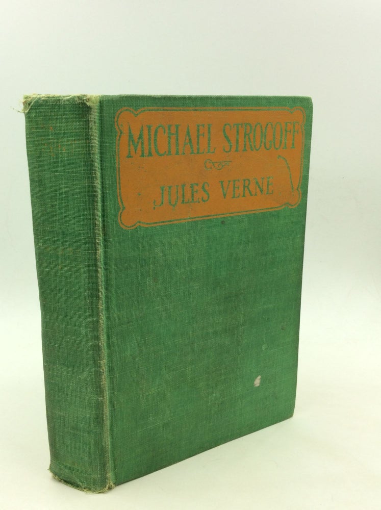 Item #169583 MICHAEL STROGOFF: The Courier of the Czar. Jules Verne.