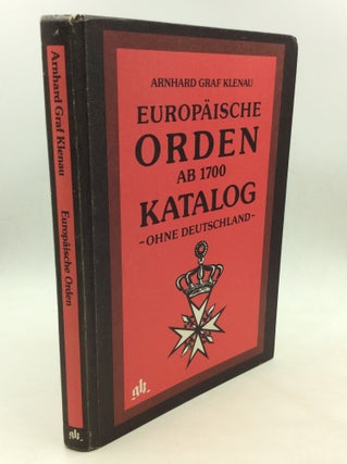 Item #169602 EUROPAISCHE ORDEN AB 1700 Katalog Ohne Deutschland. Arnhard Graf Klenau