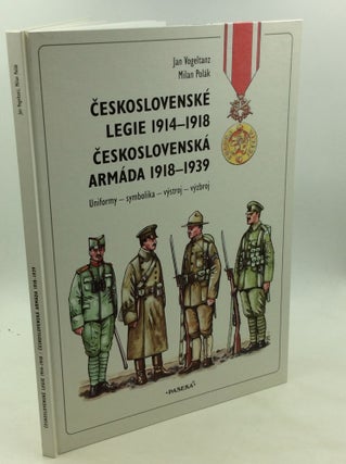 Item #169624 CESKOSLOVENSKE LEGIE 1914-1918 CESKOSLOVENSKA ARMADA 1918-1939: Uniformy - Symbolika...