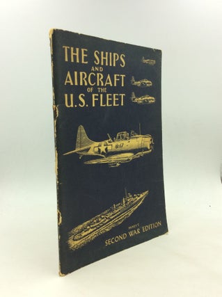 Item #169796 THE SHIPS AND AIRCRAFT OF THE UNITED STATES FLEET. James C. Fahey