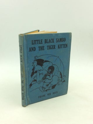Item #169802 LITTLE BLACK SAMBO AND THE TIGER KITTEN. Frank Ver Back