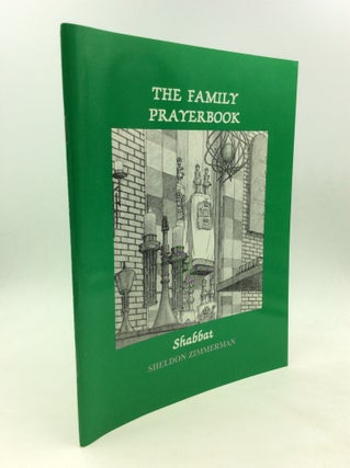 Item #169852 THE FAMILY PRAYERBOOK: Shabbat. Sheldon Zimmerman