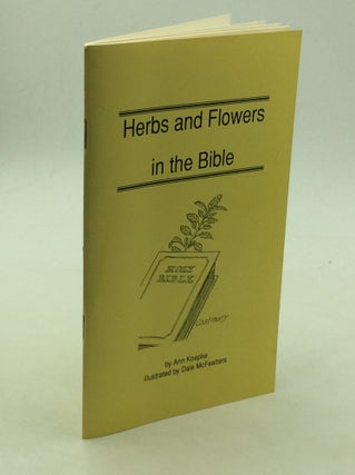 Item #169947 HERBS AND FLOWERS IN THE BIBLE. Ann Koepke