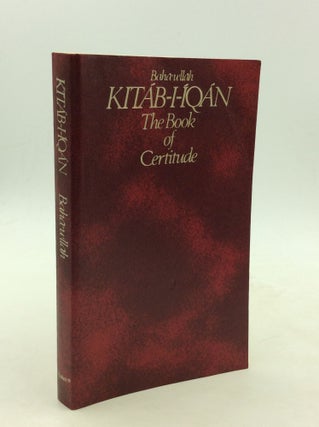 Item #169980 KITAB-I-IQAN: The Book of Certitude. Baha'u'llah