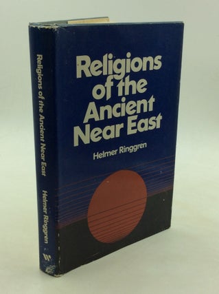Item #169996 RELIGIONS OF THE ANCIENT NEAR EAST. Helmer Ringgren